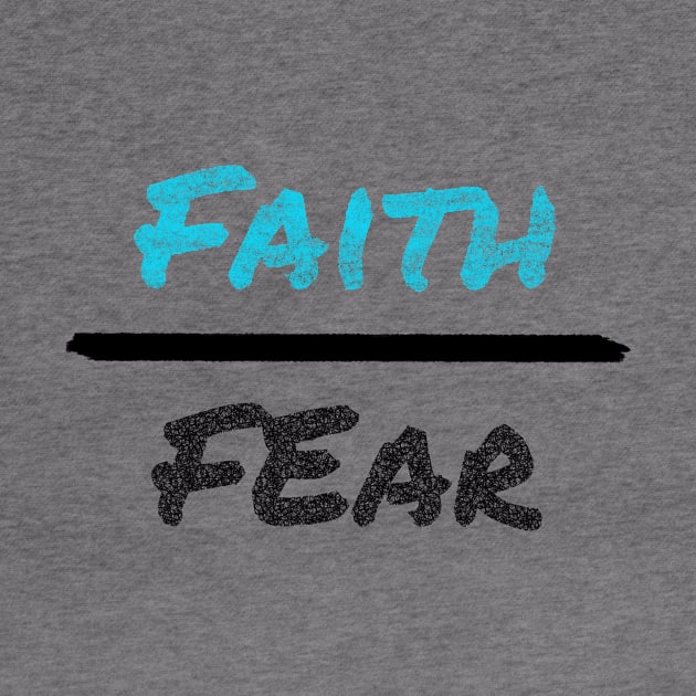 Faith over fear by tothemoons